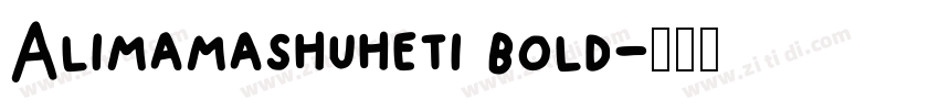 Alimamashuheti bold字体转换